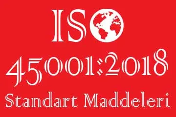 iso 45001 standart maddeleri